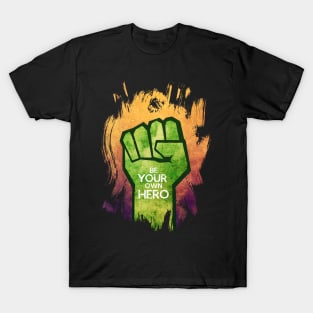 Be Your Own Hero Inspirational Design T-Shirt